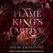 The Flame King’s Captive by  Chloe Chastaine audiobook