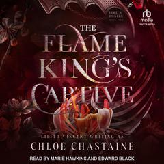 The Flame King’s Captive by Chloe Chastaine audiobook