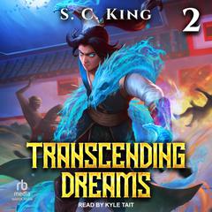 Transcending Dreams 2 by S. C. King audiobook