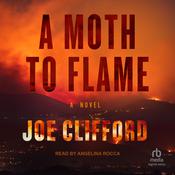 A Moth to Flame by  Joe Clifford audiobook