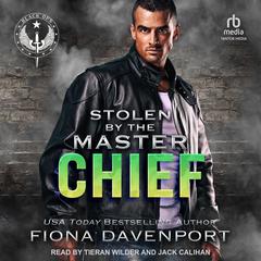Stolen by the Master Chief by Fiona Davenport audiobook