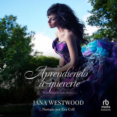 Aprendiendo a quererte (Learning to Love You) by Jana Westwood audiobook