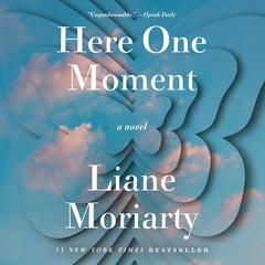 Here One Moment by Liane Moriarty audiobook