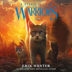 Warriors: A Starless Clan #6: Star by Erin Hunter audiobook