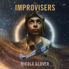 The Improvisers by Nicole Glover audiobook