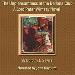 The Unpleasantness at the Bellona Club by Dorothy L. Sayers audiobook