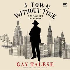 A Town Without Time by Gay Talese audiobook