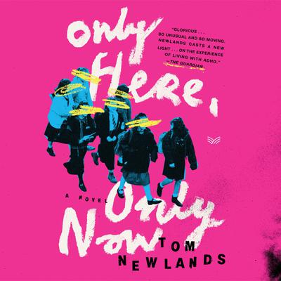 Only Here, Only Now by Tom Newlands audiobook