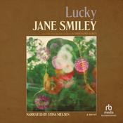 Lucky by  Jane Smiley audiobook