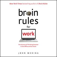 Brain Rules for Work by John Medina audiobook