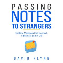 Passing Notes to Strangers by David Flynn audiobook