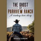 The Ghost of Parkview Ranch by  Nicole Simon audiobook
