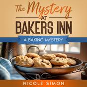 The Mystery at Bakers Inn by  Nicole Simon audiobook
