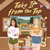 Take It from the Top by  Claire Swinarski audiobook