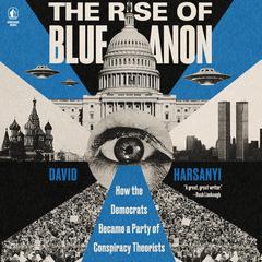 The Rise of BlueAnon by David Harsanyi audiobook