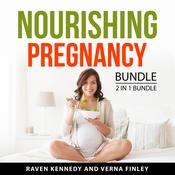 Nourishing Pregnancy Bundle, 2 in 1 Bundle by  Raven Kennedy audiobook