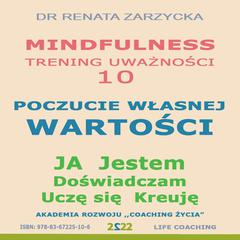Poczucie Wlasnej Wartosci. Ja jestem, doswiadczam, Ucze sie, kreuje by Renata Zarzycka audiobook