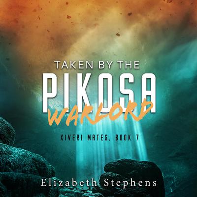 Taken by the Pikosa Warlord by Elizabeth Stephens audiobook