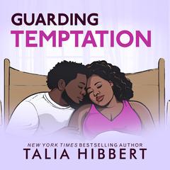 Guarding Temptation by Talia Hibbert audiobook
