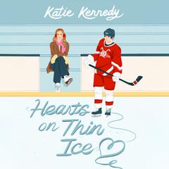 Hearts on Thin Ice by Katie Kennedy audiobook