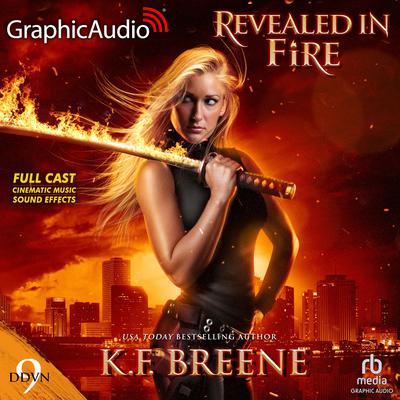 Revealed in Fire [Dramatized Adaptation] by K. F. Breene audiobook
