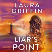 Liar's Point by  Laura Griffin audiobook