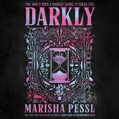 Darkly by Marisha Pessl audiobook