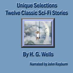 Unique Selections by H. G. Wells audiobook