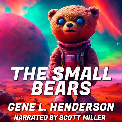 The Small Bears by Gene L. Henderson audiobook
