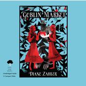 Goblin Market by  Diane Zahler audiobook