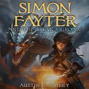 Simon Fayter and the Titan's Groan by  Austin J. Bailey audiobook
