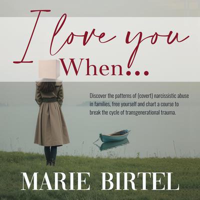 I Love You When ... by Marie Birtel audiobook