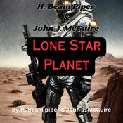 H. Beam Piper & John J. McGuire: Lone Star Planet by  H. Beam Piper audiobook