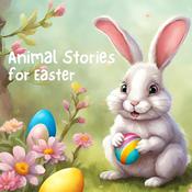 Animal Stories for Easter by  Andrew David Moore Johnson audiobook