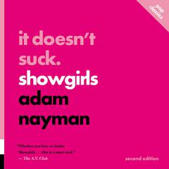 It Doesn't Suck: Showgirls by Adam Nayman audiobook