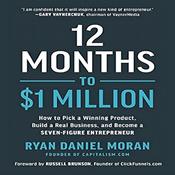 12 Months to $1 Million by  Ryan Daniel Moran audiobook
