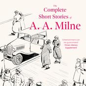 The Complete Short Stories of A. A. Milne by  Gyles Brandreth audiobook
