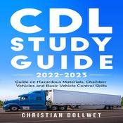 CDL Study Guide 2022-2023 by  Christian Dollwet audiobook