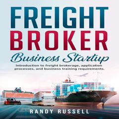 Freight broker business startup by Randy Russell audiobook