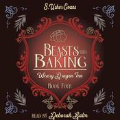 Beasts and Baking by  S. Usher Evans audiobook
