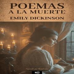 Poemas a la muerte by Emily Dickinson audiobook