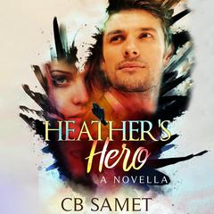 Heather's Hero by CB Samet audiobook