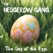 The Hedgerow Gang: The Day of the Eggs by  Andrew David Moore Johnson audiobook