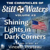 Shining Lights in Dark Corners by  Vincent Proteau audiobook