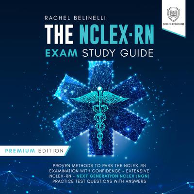 The NCLEX-RN Exam Study Guide: Premium Edition by Scientia Media Group audiobook