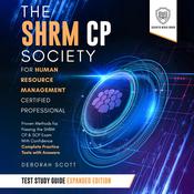 The SHRM CP Society for Human Resource Management Certified Professional Test Study Guide - Expanded Edition by  Scientia Media Group audiobook