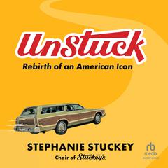 UnStuck by Stephanie Stuckey audiobook