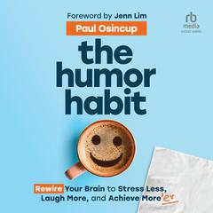 The Humor Habit by Paul Osincup audiobook