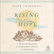 Rising with Hope by  Mark Chironna audiobook