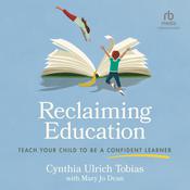Reclaiming Education by  Cynthia Ulrich Tobias audiobook